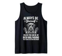 Be an Irish Wolfhound Dog Funny Irish Wolfhound Tank Top