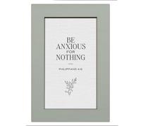 Be Anxious For Nothing 6"x9" Wood Plaque - Wall Hanger and Easel on Back