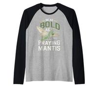 Be As Bold As A Praying Mantis Nature Motto Raglan Baseball Tee