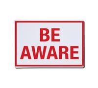 Be Aware Aluminium Sign 20x30cm