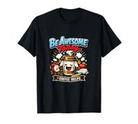 Be Awesome Today Coffee Helps Teacher Caffeine Life T-Shirt