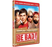 Be bad !