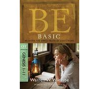 BE BASIC (GENESIS 1-11) RPK: Believing the Simple Truth of God's Word (BE Commentary Series)