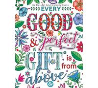 Be Blessed! Adult Coloring Books: A Fun, Original Christian Coloring Book with Joyful Designs and Inspirational Scripture: 30 Stress Relieving Bible Quotes That Will Bless Your Soul
