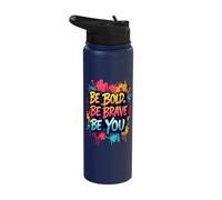 Be Bold Be Brave Be You Motivational Quotes Stainless Steel Insulated Water Bottle
