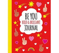 Be Bold, Be Brilliant, Be You Journal