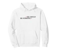 BE BOLD BE STRONG w/Black Font v2 Pullover Hoodie