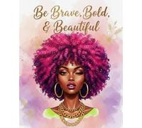 Be Bold, Brave, & Beautiful Notebook: Soft Pink Watercolor Aesthetic Notebook for Girls, Teens, and Women: Geometric Gold Pattern, African American ... College, and Office Work or Personal Use