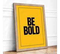 Be Bold Typography Framed Wall Art Print A2 (59.4×42cm) Oak, Wall Decor for Living Room, Bedroom, Office & Home, Ready to Hang, Art Gift