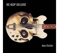 Be Bop Deluxe - Axe Victim: 2cd Expanded & Remastered Edition