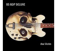 Be Bop Deluxe - Axe Victim: 2cd Expanded & Remastered Edition