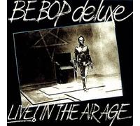 Be Bop Deluxe - Live! In The Air Age (3cd)