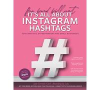 Be brand brilliant It's all about Instagram hashtags: For creatives, entrepreneurs and small businesses