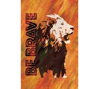 Be Brave African Lion Journal / Notebook with 140 lined pages (Safari Journals)
