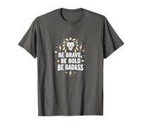 Be Brave, Be Bold, Be Badass - Lion Inspiration T-Shirt, Men, Asphalt, 3XL