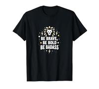Be Brave, Be Bold, Be Badass - Lion Inspiration T-Shirt, Men, Black, 6XL