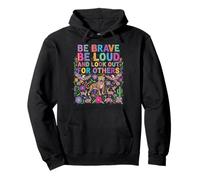 Be Brave Be Loud Look Out for Others Political Resistance Pullover Hoodie