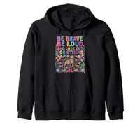 Be Brave Be Loud Look Out for Others Political Resistance Zip Hoodie