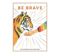 Be Brave: Be Your Best Self Every Day (Be You)