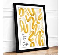 Be Brave Bold & Live Framed Wall Art Print A2 Black
