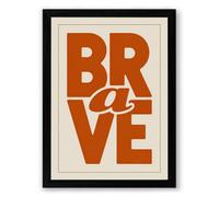 Be Brave Declared Typography Framed Wall Art Print A2 (59.4×42cm) Black, Wall Decor for Living Room, Bedroom, Office & Home, Ready to Hang, Art Gift