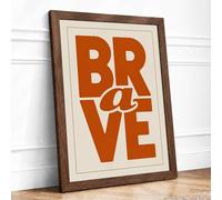 Be Brave Declared Typography Framed Wall Art Print A4 (29.7×21cm) Walnut, Wall Decor for Living Room, Bedroom, Office & Home, Ready to Hang, Art Gift