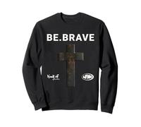 Be Brave God Bible Jesus Blessed Cross Religious Quote Sweatshirt