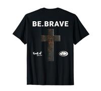 Be Brave God Bible Jesus Blessed Cross Religious Quote T-Shirt