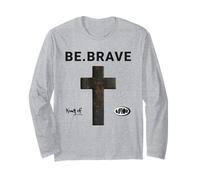 Be Brave Jesus Blessed Cross God Bible Religious Quote Long Sleeve T-Shirt