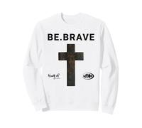 Be Brave Jesus Blessed Cross God Bible Religious Quote Sweatshirt