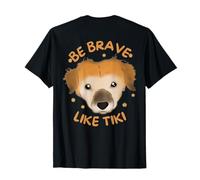 Be Brave Like Tiki Dog Funny Design For Lovers (On Back) T-Shirt
