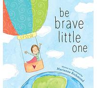 Be Brave Little One
