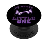 Be Brave Little One Butterfly Inspiration PopSockets Adhesive PopGrip