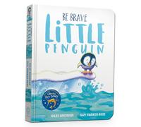 Be Brave Little Penguin Board Book