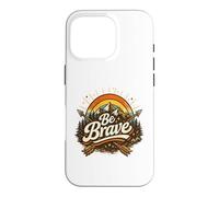 Be Brave Retro Floral Inspirational Positive Message Case for iPhone 16 Pro
