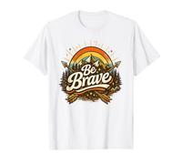 Be Brave Retro Floral Inspirational Positive Message T-Shirt