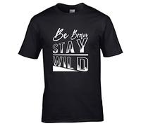 Be Brave Stay Wild T-Shirt Wilderness Outdoors Hiking, Hiking Lover Wild t-Shirt Gift Unisex Adults Kids tee top Black