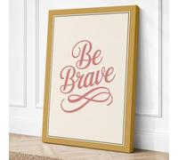 Be Brave Typography Canvas Wall Art Print 24x16 Inch (61 x 41 cm)