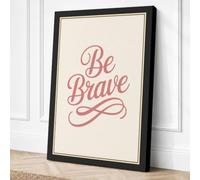 Be Brave Typography Canvas Wall Art Print 36x24 Inch (91 x 61 cm)