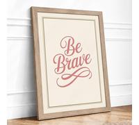 Be Brave Typography Framed Wall Art Print A4 (29.7×21cm) Oak, Wall Decor for Living Room, Bedroom, Office & Home, Ready to Hang, Art Gift