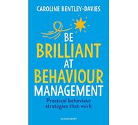 Be Brilliant at Behaviour Management