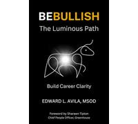 Be Bullish the Luminous Path: Build Career Clarity: 3