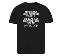 Be Buz Apparently When You Treat People The Same Way They Treat You T-Shirt Savage Real Talk Shirt Funny Sarcastic Shirt for Men or Women (UK, Alpha, XL, Regular, Regular, Black)