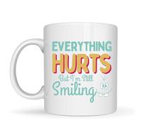 Be Buz Everything Hurts But I’m Still Smiling Funny Coffee Mug - Inspirational Gag Gift for Athletes, Gym Lovers, Fitness Friends and Coworkers