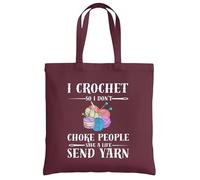 Be Buz Funny Crochet Tote Bag - I Crochet So I Don’t Choke People - Save A Life Send Yarn - Funny Knitting Crafting Grocery Bag (Burgundy)