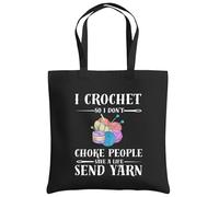 Be Buz Funny Crochet Tote Bag - I Crochet So I Don’t Choke People - Save A Life Send Yarn - Funny Knitting Crafting Grocery Bag (Black)