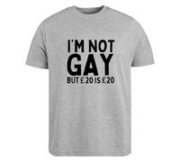 Be Buz I'm Not Gay But 20£ is 20£ T-Shirt Gay Pride Funny Joke Rude Cotton T-Shirt (UK, Alpha, L, Regular, Regular, Grey)
