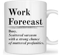Be Buz Work Forecast Funny Coffee Mug - 11oz White Ceramic Tea Cup - Sarcastic Office Gag Gift for Coworkers and Boss