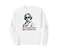 Be Calm and Beethoven Funny Classical Music Pun Sweatshirt