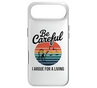 Be Careful I Argue For A Living Cute Lawyer Attorney Justice Case for iPhone Air